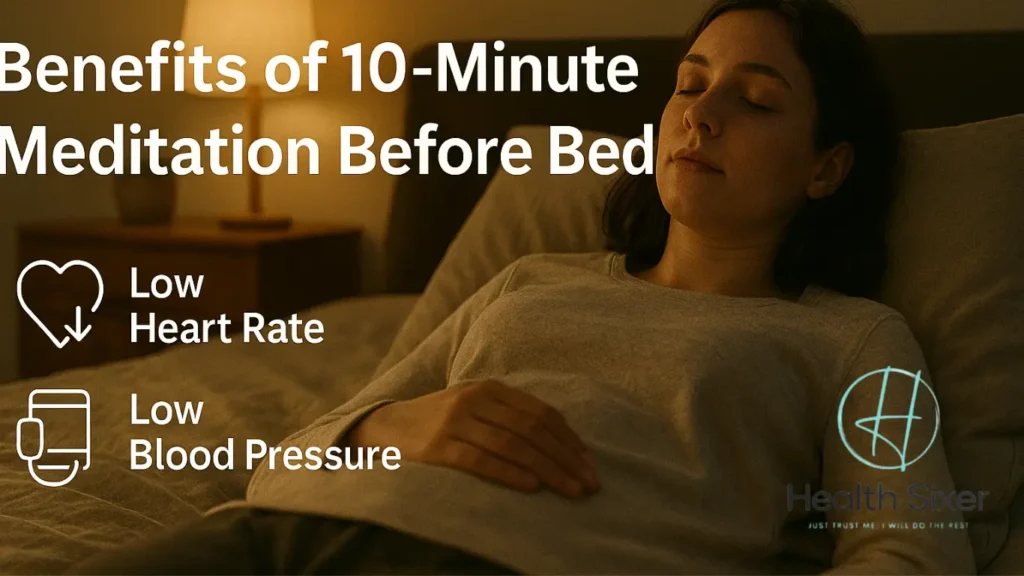 10 minute meditation before sleep reduces heart rate and blood pressure